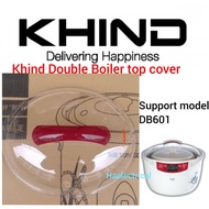 Khind Double Boiler Top Cover Plastic DB601