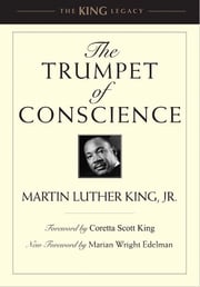 The Trumpet of Conscience Martin Luther King, Jr.