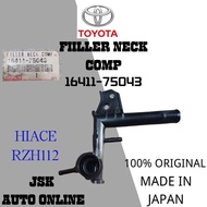 16411-75043 FILLER NECK COMP TOYOTA HIACE RZH112 100% NEW ORIGINAL GENUINE PARTS MADE IN JAPAN