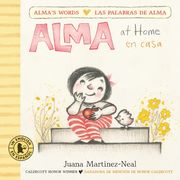 Alma at Home/Alma en casa Juana Martinez-Neal