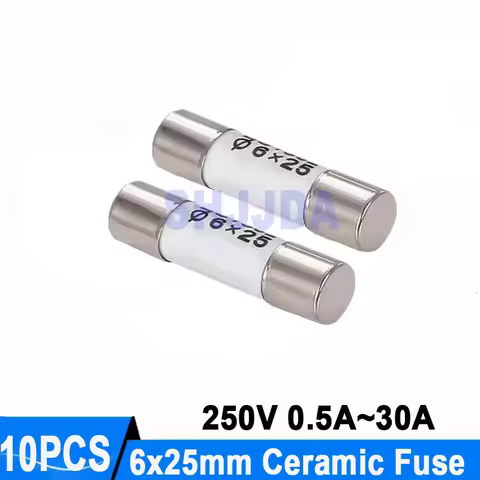10PCS 6*25mm Ceramic Fuse 250V 0.5A 1A 2A 3A 4A 5A 6A 8A 10A 13A 15A 16A 20A 25A 30A Ceramic Fuse 6*
