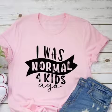 I Was Normal 4 Kids Ago Funny Mom T Shirt Fashion Casual Cute Mom T-Shirts Letter Printed Mom Life S