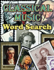 Classical Music Word Search For Music Lovers . Educational and Entertaining Guide to Classical Music
