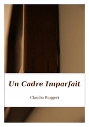 Un Cadre Imparfait Claudio Ruggeri