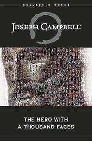 The Hero with a Thousand Faces (The Collected Works of Joseph Campbell) The Hero with a Thousand Fac