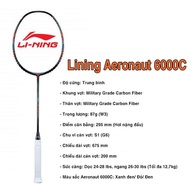 Vợt Cầu Lông Lining Aeronaut 6000 Chính hãng ( các mã 6000D C I Max Control Power )