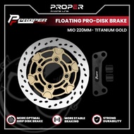PROPER FITTING FLOATING - DISK BRAKE PIRINGAN CAKRAM MIO 220MM-Megavia Store