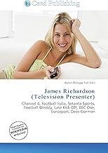 James Richardson (Television Presenter): Channel 4, Football Italia, Setanta Sports, Football Weekly