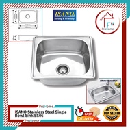 ISANO BS06 Singer Kitchen Basin/ Stainless Steel Bowl Sink/ Sinki Keluli Tahan Karat Jenama ISANO 48
