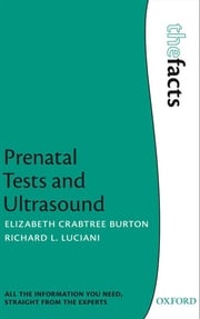 Prenatal Tests and Ultrasound Elizabeth Crabtree Burton