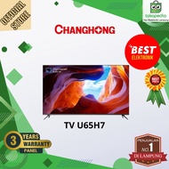 TV CHANGHONG U65H7 65 Inch 4K UHD Smart Digital LED TV Google Assistant UHD Wifi Netflix