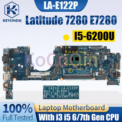 LA-E122P For Dell Latitude 7280 E7280 Laptop Motherboard i3 i5 6/7th Gen 09PJNK 0W87R5 0ND3N0 0GDK56