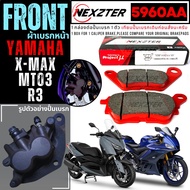Nexzter ผ้าเบรคหน้า - ผ้าเบรคหลัง MT03 / R3 / XMAX หลัง 6162AA หน้า 5960AA ผ้าเบรค เบรก ผ้าเบรก X-