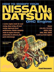 How to Modify Your Nissan and Datsun Ohc Engine ─ Covers 510, 610, 710, 810, 200sx, 240z, 260z, 280z