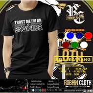 Engineer Trust Me Im An Engineer T-shirt Distro Clothes
