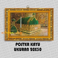 POSTER KAYU MAKAM NABI MUHAMMAD / FOTO BINGKAI MAKAM NABI MUHAMMAD / P