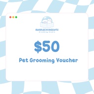 $50 Pet Grooming Voucher - Bubbles n Biscuits Grooming Studio