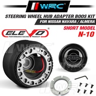 Elevo Short Model N-10 Steering Wheel Hub Adapter boos kit For Nissan Navara / Almera