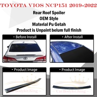 TOYOTA VIOS NCP151 2019 REAR ROOF SPOILER WING GLASS SPOILER-MATERIAL PU GETAH BODYKIT