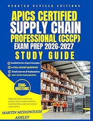 APICS Certified Supply Chain Professional (CSCP) Exam Prep 2026–2027 Study Guide: Updated review com