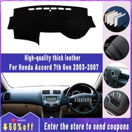 Thickened Insulated leather dashboard cover pad for Honda Accord 7th Gen 2003~2007 High Quality Non 