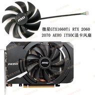 MSI MSI GTX 1660 RTX 2060 2070 3050 3060 AERO ITX Graphics Card Cooling Fan