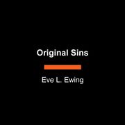 Original Sins Eve L. Ewing