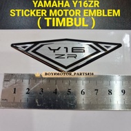 YAMAHA Y16ZR Y16 STICKER LOGO MOTOR EMBLEM TIMBUL