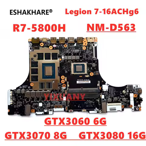 NM-D563 For Lenovo Legion 7-16ACHg6 laptop motherboard with R7 5800H R9-5900 CPU RTX3060/3070/3080 G