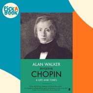 [100% Original Books] - Fryderyk Chopin : A Life and Times by Professor Alan Walker (UK edition, pap