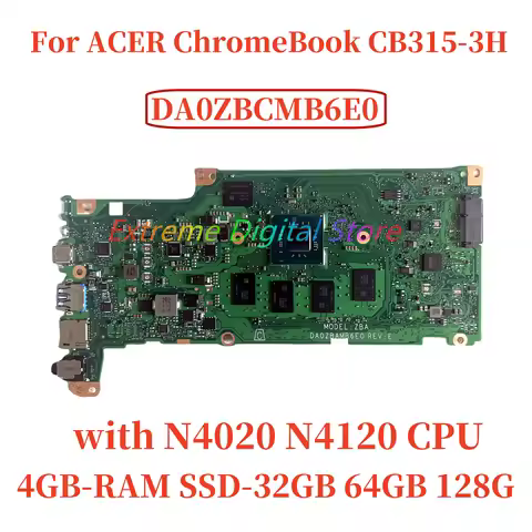 DA0ZBCMB6E0 For Acer ChromeBook CB315-3H Laptop Motherboard with N4020 N4120 CPU 4GB-RAM 32GB 64GB 1