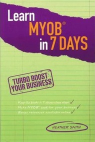 Learn MYOB in 7 Days by Heather Smith (paperback)