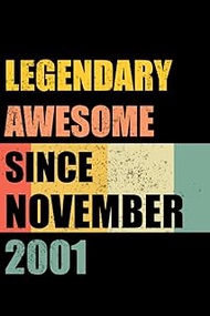 Legendary Awesome Since November 2001: 22Years Old Gifts, 22th Birthday Funny Gift for Men and Women