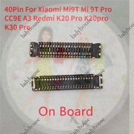 2-10Pcs LCD Display Screen Flex FPC Connector 40Pin For Xiaomi Mi9T Mi 9T Pro CC9E A3 Redmi K20 Pro 