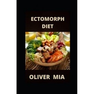 ectomorph diet guide to diet and exercise for healthy weight gain Mia, Oliver