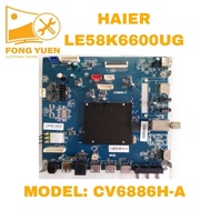 HAIER TV MAIN BOARD LE58K6600UG
