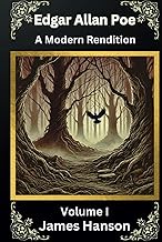 Edgar Allen Poe - A Modern Rendition. Step into a world where the haunting beauty of Edgar Allan Poe