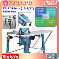 【READY STOCK】2712 MAKITA 315mm (12-3/8") Table Saw MULTIFUNCTIONAL WOOD CUTTER WORKING