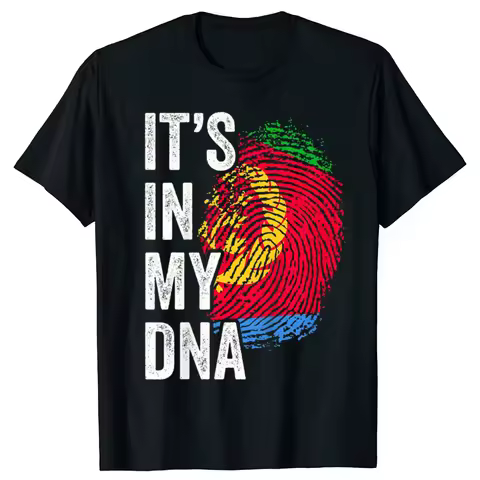 ITS IN MY DNA Eritrea Flag Eritrean Pride T Shirts Graphic Cotton Streetwear Short Sleeve Birthday G