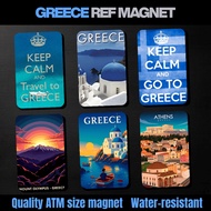 GREECE Ref Magnet | Travel Souvenir ATM Size | Waterproof, Scratch Proof, & Durable