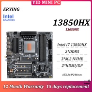 ERYING Motherboard ATX 244*244mm Intel I7 13850HX/13650HX 2*DDR5 3*M.2 NVME 2*HDMI DP