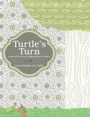 Turtle's Turn Laura Blythe Liu EdD