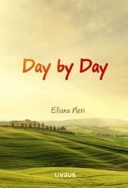 Day by Day Eliana Neri