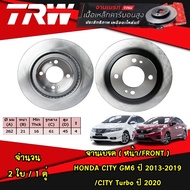 TRW จานเบรค (หน้า-หลัง) HONDA CITY GM6 ปี 2013-2019 / CITY Turbo ปี 2020   ฮอนด้า ซิตี้  จานดิสเบรค 