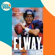 [100% Original Books] - Elway - A Relentless Life by Jason Cole (US edition, paperback)