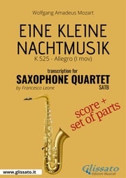 Eine Kleine Nachtmusik - Saxophone Quartet score &amp; parts Wolfgang Amadeus Mozart