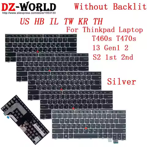 US HB IL TW KR TH Silver Keyboard for Lenovo Thinkpad T460s T470s S2 1st 2nd 13 Gen 1 2 Laptop 01AV0