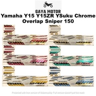 Yamaha Y15 Y15ZR YSuku Chrome Overlap Sniper 150 Body Sticker