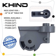 Neck Joint | ORIGINAL KHIND Neck Joint For 12" And 16" Table Fan TF1210 TF1610 TF126A TF168A