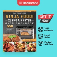 The Complete Ninja Foodi XL Pro Air Fryer Oven Cookbook: 550 Tasty And Easy To Make  | 9781803202976